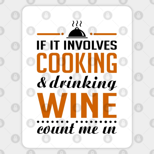 Cooking and Wine Funny T-shirt Sticker by KsuAnn